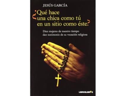 Livro ¿Qué Hace Una Chica Como Tú En Un Sitio Como Éste? de Jesús García (Espanhol)