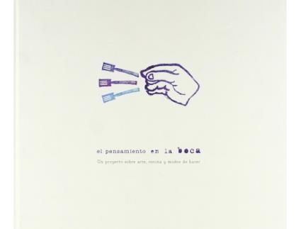 Livro Pensamiento En La BocaUn Proyecto Sobre Arte,Cocina de Cajasol (Espanhol)