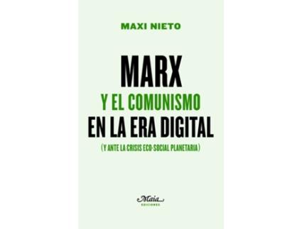Livro Marx Y El Comunismo En La Era Digital de Maxi Nieto Fernández (Espanhol)