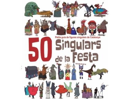 Livro 50 Singulars De La Festa: Petita Guia Figures de VVAA (Catalão)