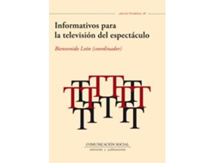 Livro Informativos Para La Televisión Del Espectáculo de Bienvenido León Anguiano (Espanhol)