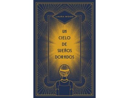 Livro Un Cielo De Sueños Dorados de Laura Wood (Espanhol)