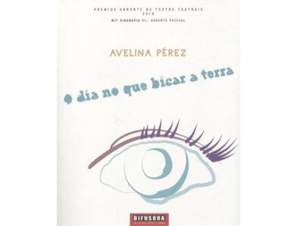Livro O Día No Que Bicar A Terra de Avelina Pérez (Galego)