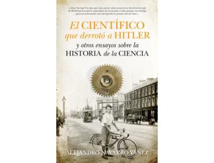 Livro El Cientifico Que Derroto A Hitler de Alejandro Navarro Yañez (Espanhol)
