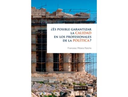 Livro ¿Es Posible Garantizar La Calidad En Los Profesionales De La Política? de Francesc Ribera Raichs (Espanhol)