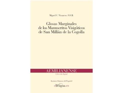 Livro Glosas Marginales De Los Manuscritos Visigóticos De San Millán De La Cogolla de Miguel Carlos Vivancos Gómez (Espanhol)