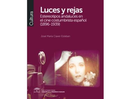 Livro Luces Y RejasEstereotipos Andaluces Cine Costumbrista Españ de Claver (Espanhol)