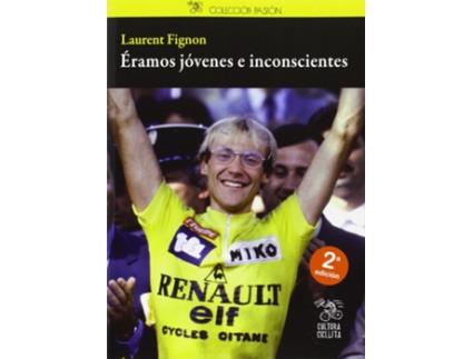 Livro Éramos Jovenes E Incoscientes de Laurent Fignon (Espanhol)