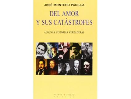 Livro Del Amor Y Sus Catastrofes de Jose Montero Padilla (Espanhol)