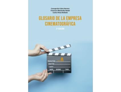 Livro Glosario De La Empresa Cinematografica-2 Edicion de Calvo Herrera Concepcio Menéndez Nadal Francisco (Espanhol)