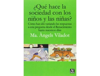 Livro ¿Qué Hace La Sociedad Con Los Niños Y Niñas? de Mª Angels Viladot (Espanhol)