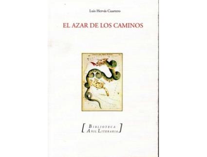 Livro El Azar De Los Caminos de Luis Hervás Cuartero (Espanhol)