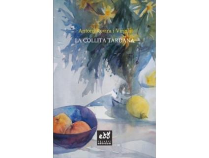 Livro La Collita Tardana de Antoni Rovira I Virgili (Espanhol)