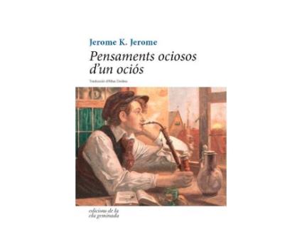Livro Pensaments Ociosos DUn Ociós de Jerome K Jerome (Catalão)