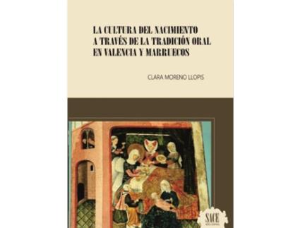Livro La Cultura Del Nacimiento A Través De La Tradición Oral En Valencia Y Marruecos de Clara Moreno Llopis (Espanhol)