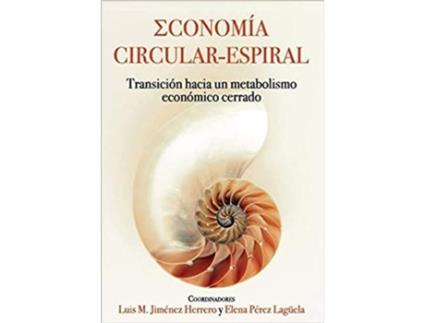 Livro Economia Circular - Espiral de Jiménez Herrero Luis M. (Espanhol)