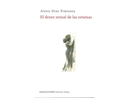 Livro Deseo Sexual De Las Estatuas de Alexis Diaz-Pimienta (Espanhol)