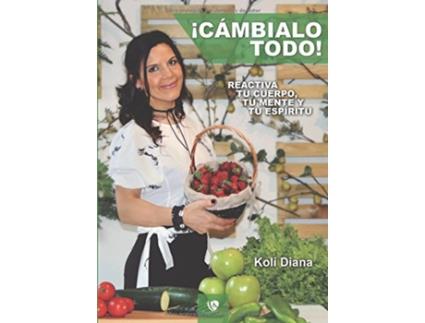 Livro ¡Cámbialo Todo! de Koli Diana (Espanhol)