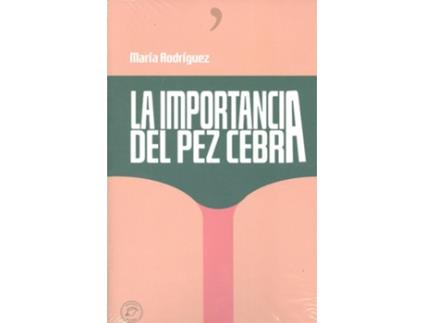 Livro La Importancia Del Pez Cebra de María Rodríguez (Espanhol)