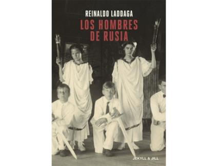 Livro Los Hombres De Rusia de Laddaga Reinaldo (Espanhol)
