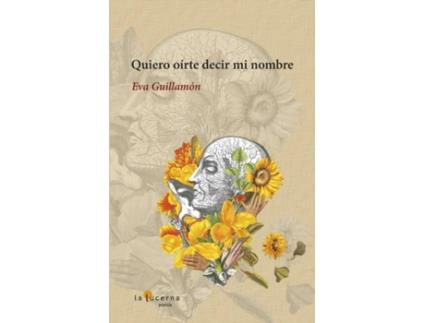 Livro Quiero Oirte Decir Minombre de Eva González Guillamón (Espanhol)