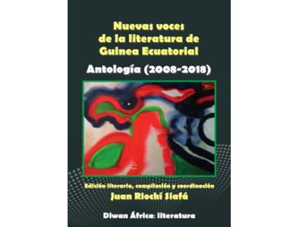 Livro Nuevas Voces De La Literatura De Guinea Ecuatorial. Antología de Juan Riochi Siafa (Español)