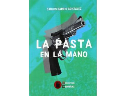 Livro La Pasta En La Mano de Carlos Barrio González (Espanhol)