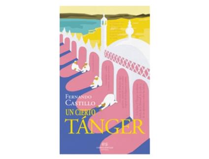 Livro Un Cierto Tánger de Fernando Castillo (Español)