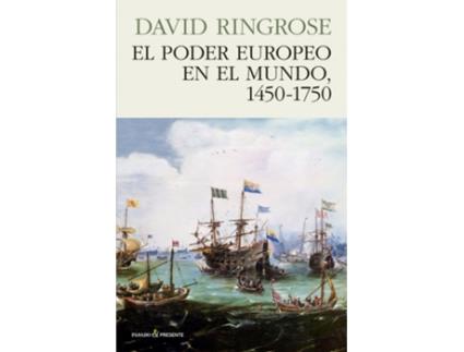 Livro El Poder Europeo En El Mundo 1450-1750 de David Ringrose (Espanhol)