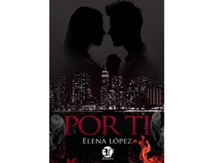 Livro Por Ti de Elena Lopez (Espanhol)