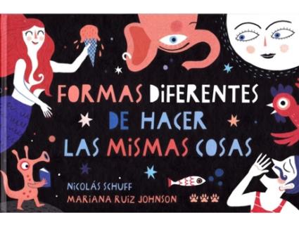 Livro Formas Diferentes De Hacer Las Mismas Cosas de Nicolas Schuff (Espanhol)