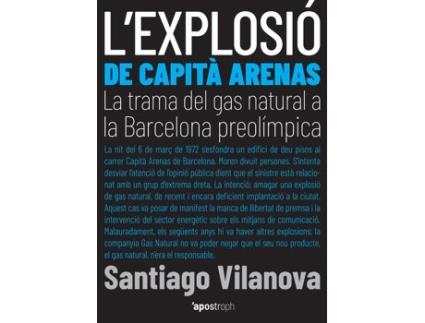 Livro L´Explosió De Capità Arenas de Santiago Vilanova (Catalão)