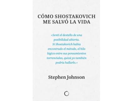 Livro Cómo Shostakovich Me Salvó La Vida de Stephen Johnson (Espanhol)