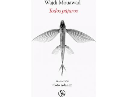 Livro Todos Pájaros de Wajdi Mouawad (Espanhol)