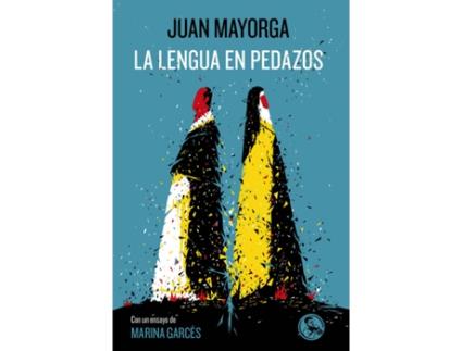 Livro La Lengua En Pedazos de Juan Mayorga Ruano (Espanhol)