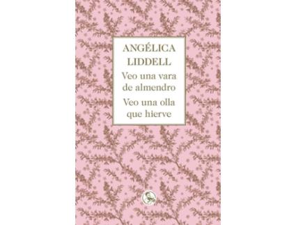 Livro Veo Una Vara De Almendro. Veo Una Olla Que Hierve de Liddell Angélica (Espanhol)