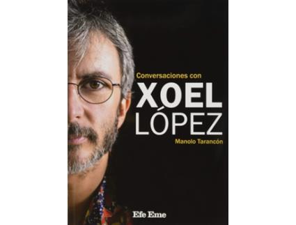 Livro Conversaciones Con Xoel López de Manolo Tarancón Serrano (Espanhol)