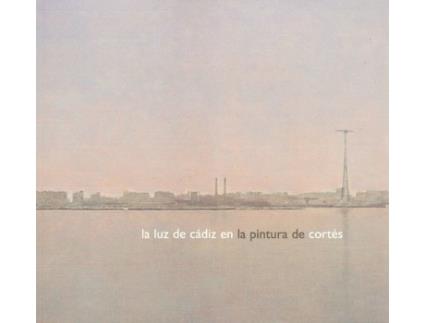 Livro Dura-Luz De Cadiz En La Pintura De Cortes de Caballero (Espanhol)