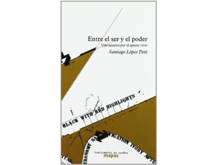 Livro Entre El Ser Y El Poder de Santiago López Petit (Espanhol)