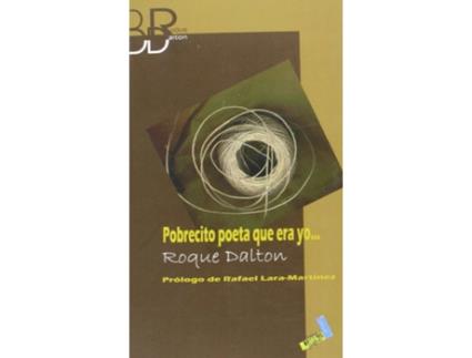 Livro Pobrecito Poeta Que Era Yo de Roque Dalton (Espanhol)