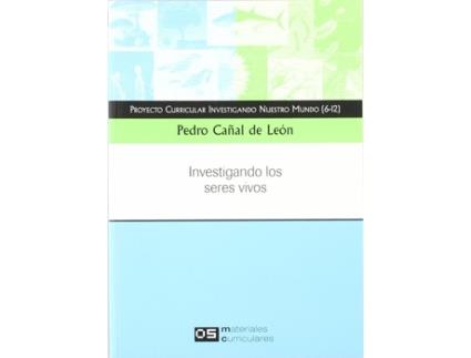 Livro Investigando Los Seres Vivos Proyecto Curricular Investigand de Pedro Cañal De Leon (Espanhol)