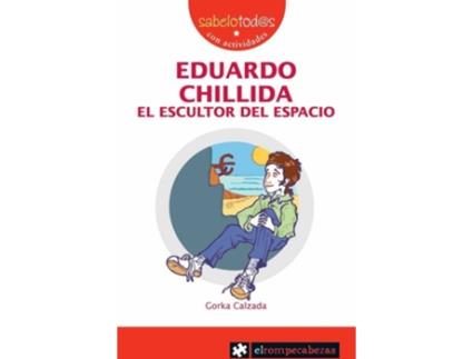 Livro Eduardo Chillida El Escultor Del Espacio de Gorka Calzada (Espanhol)