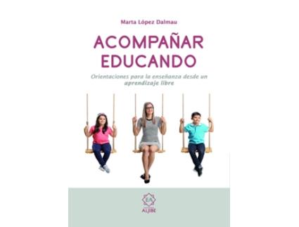 Livro Acompañar Educando de Marta López Dalmau (Espanhol)