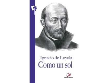 Livro Como Un Sol de Ignacio De Loyola (Espanhol)