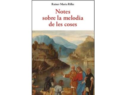 Livro Notes Sobre La Melodia De Les Coses de Rainer Maria Rilke (Catalão)