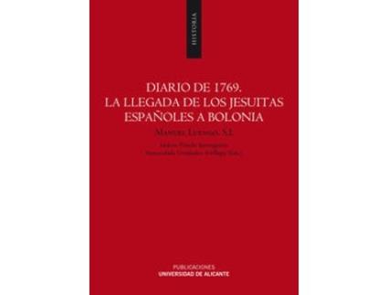 Livro Diario De 1769 La Llegada De Los Jesuitas Españoles A Bolonia de Manuel Luengo (Espanhol)