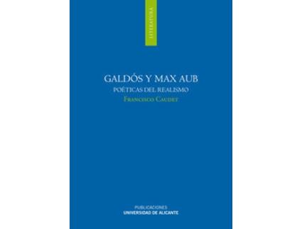 Livro Galdós Y Max Aub de Francisco Caudet Roca (Espanhol)