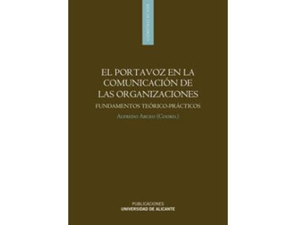 Livro El Portavoz En La Comunicación De Las Organizaciones de Alfredo Arcedo (Espanhol)