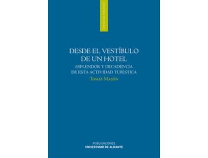 Livro Desde El Vestíbulo De Un Hotel de Tomás Mazón Martínez (Espanhol)