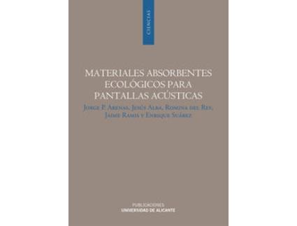 Livro Materiales Absorbentes Ecológicos Para Pantallas Acústicas de Jorge P Arenas Bermúdez (Espanhol)